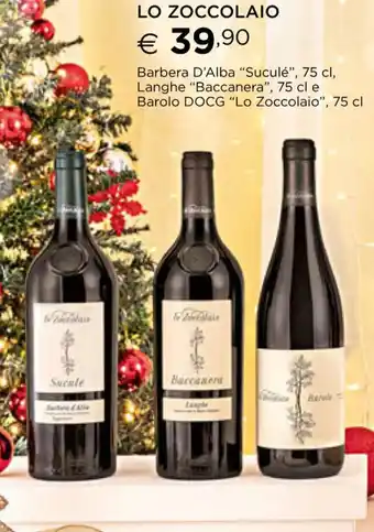 Esselunga Lo Zoccolaio Barbera D'Alba "Suculé" 75 cl, Langhe "Baccanera" 75 cl e Barolo DOCG "Lo Zoccolaio" 75 cl offerta