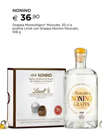 Esselunga Nonino Grappa Monovitigno Moscato 35 cl, praline Lindt con Grappa Nonino Moscato 108 g offerta