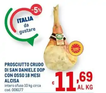 Metro Alcisa Prosciutto Crudo di San Daniele DOP con Osso 18 Mesi 10kg offerta