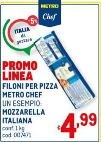 Metro Metro Chef Filoni per Pizza Mozzarella Italiana 1kg offerta