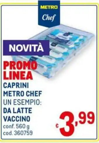 Metro Metro Chef Caprini da Latte Vaccino 560g offerta