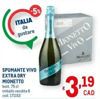 Metro Mionetto Vivo Extra Dry Spumante 75cl offerta
