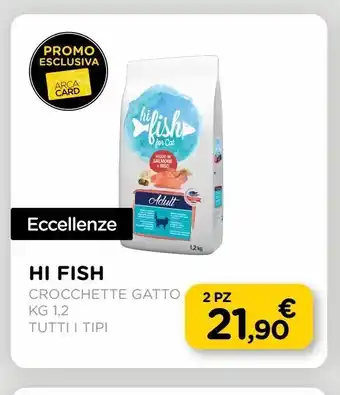 Arcaplanet Hi fish crocchette gatto kg.1.2 tutti i tipi offerta