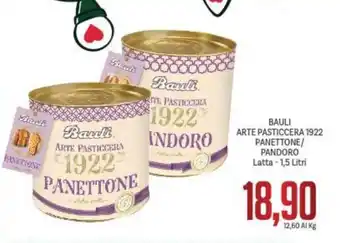 Supermercati Piccolo Bauli Arte Pasticcera 1922 Panettone/Pandoro Latta 1,5 Litri offerta