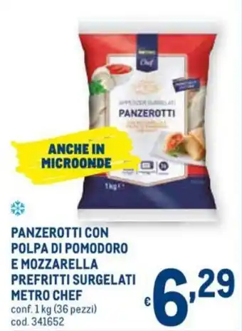 Metro Metro Chef Panzerotti con Polpa di Pomodoro e Mozzarella Prefritti Surgelati 1kg offerta