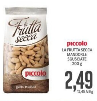 Supermercati Piccolo Piccolo La Frutta Secca Mandorle Sgusciate 200 g offerta