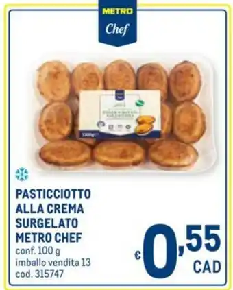 Metro Metro Chef Pasticciotto Alla Crema Surgelato 100g offerta