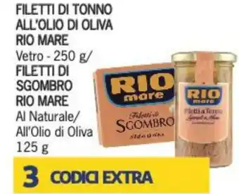 Supermercati Piccolo Filetti Di Tonno All'Olio Di Oliva Rio Mare Vetro 250 g / Filetti Di Sgombro Rio Mare Al Naturale / All 'Olio Di Oliva 125 g offerta