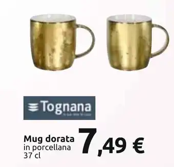 Carrefour Tognana Mug dorata in porcellana 37 cl offerta