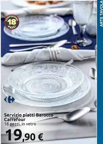 Carrefour Carrefour Servizio piatti Barocco 18 pezzi, in vetro offerta