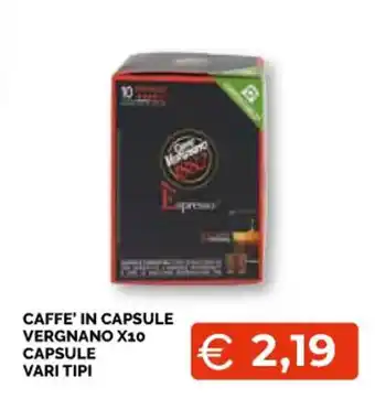 Mercatò Local Caffe' in Capsule Vergnano x10 Capsule vari tipi offerta