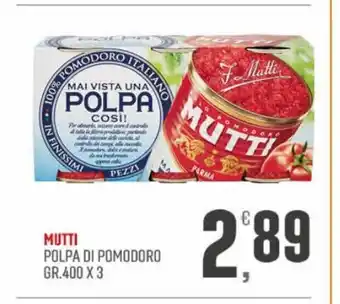 Marketpiù Mutti Polpa Di Pomodoro 400 gr. x 3 offerta