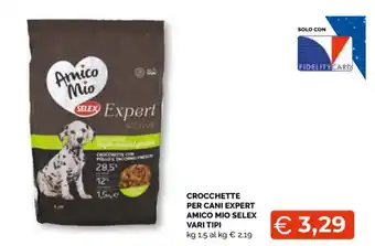 Mercatò Local Selex Amico Mio Crocchette per Cani Expert vari tipi kg 1,5 offerta