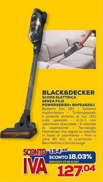 Euronics Scopa elettrica black&decker senza filo powerseries + bhea520j offerta