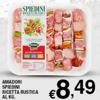 Sigma Superstore Amadori Spiedini Ricetta Rustica offerta