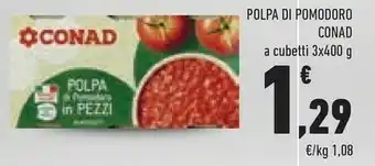 Conad Conad Polpa Di Pomodoro A Cubetti 400 G offerta