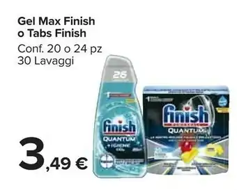 Carrefour Market Finish Gel Max O Tabs offerta