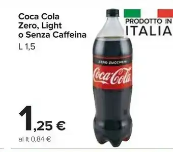 Carrefour Market Coca Cola Coca-Cola - Coca-Cola Senza Caffeina 1500 G(ml) offerta