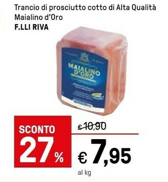 Iper La Grande F.lli Riva Trancio Di Prosciutto Cotto Di Alta Qualità Maialino D'oro offerta