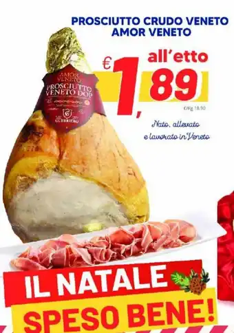Supermercati Visotto Amor Veneto Prosciutto Crudo Veneto offerta