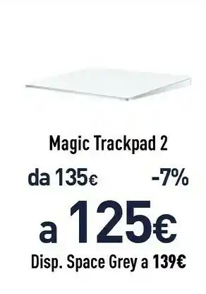 Unieuro Apple Magic Trackpad 2 Touchpad Senza Fili Argento, Bianco offerta