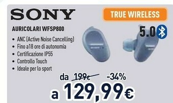 Unieuro Sony WF SP800 N - Cuffie Bluetooth True Wireless, In Ear, Con Noise Cancelling, Microfono Integrato E Batteria Fino A 18 Ore offerta