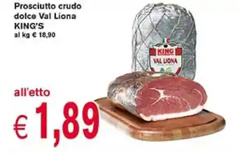 Supermercato Coal King's Val Liona Prosciutto crudo dolce offerta