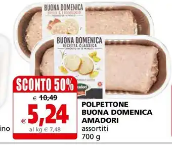Il Gigante Polpette=one buona domenica amadori offerta