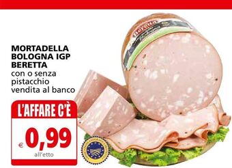 Il Gigante Mortadella bologna igp beretta offerta