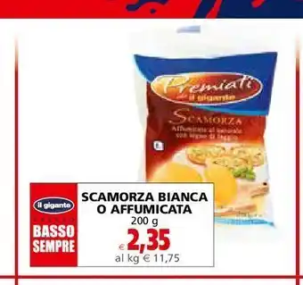 Il Gigante Scamorza bianca o affumicata offerta