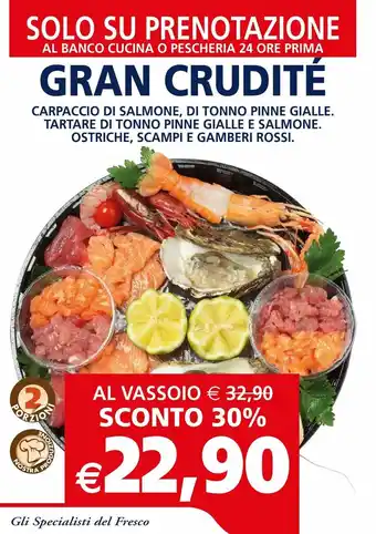 Il Gigante Gran cruditè - carpaccio di salmone, di tonno pinne gialle. tartare di tonno pinne gialle e salmone. ostriche, scampi e gambe offerta