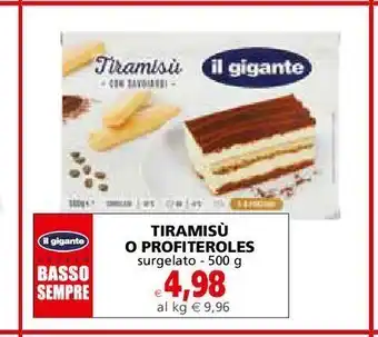 Il Gigante Tiramisù o profiteroles offerta