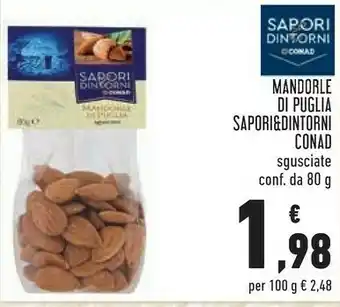 Conad Conad Sapori & Dintorni Mandorle Di Puglia Sgusciate offerta