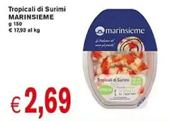 Supermercato Coal Marinsieme Tropicali di Surimi g 150 offerta