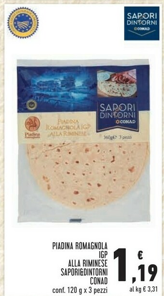 Conad Conad - Piadina Romagnola IGP Alla Riminese Sapori E Dintorni 360 G(ml) offerta