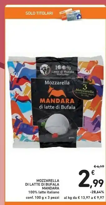 Conad Mandara Mandara - Mozzarella di Latte di Bufala offerta