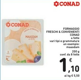 Conad Conad - Maasdam 8 Fette Freschi & Convenienti 200 G(ml) offerta