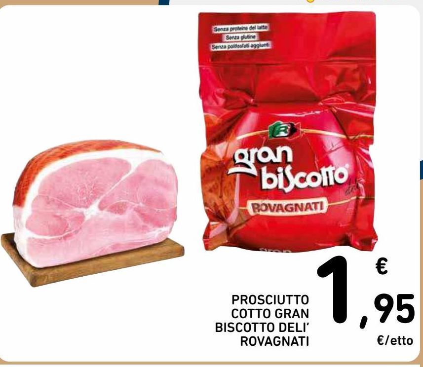 Prosciutto cotto gran biscotto delì rovagnati offerta di Spazio Conad