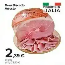 Carrefour Market Gran Biscotto Arrosto offerta