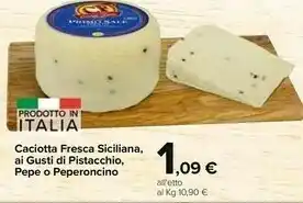 Carrefour Market Caciotta Fresca Siciliana, Ai Gusti Di Pistacchio offerta