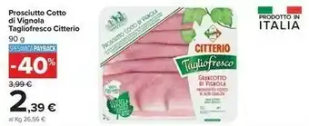 Carrefour Citterio Grancotto Di Vignola Tagliofresco offerta