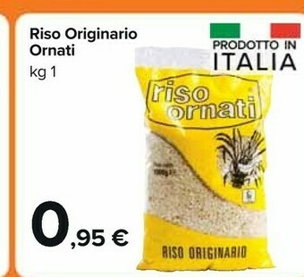 Carrefour Market Riso Ornati - Riso Originario 1000 G(ml) offerta