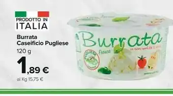 Carrefour Market Caseificio pugliese Burrata 120 G offerta