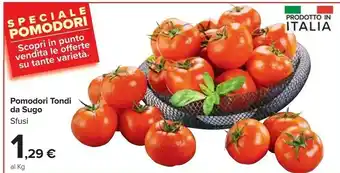 Carrefour Market Pomodori Tondi Da Sugo Sfusi offerta