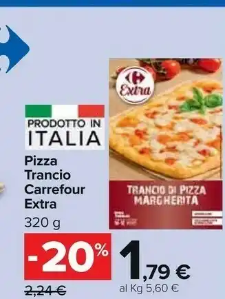 Carrefour Market Pizza Trancio Extra offerta