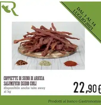 Conad City Salumificio Egidio Cioli Coppiette Di Suino Di Ariccia offerta