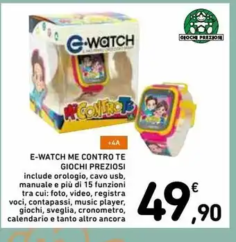 Spazio Conad E-watch me contro te giochi preziosi offerta