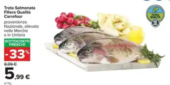 Carrefour Trota Salmonata Filiera Qualità offerta