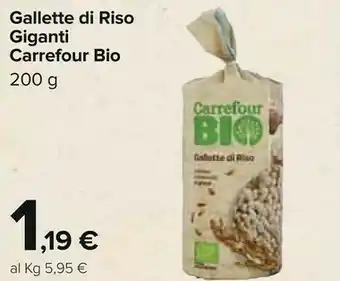 Carrefour Gallette Di Riso Giganti Bio offerta