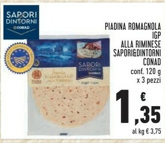 Conad Conad - Piadina Romagnola IGP Alla Riminese Sapori E Dintorni 360 G(ml) offerta